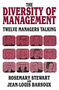 The Diversity of Management : Twelve Managers Talking (Paperback)