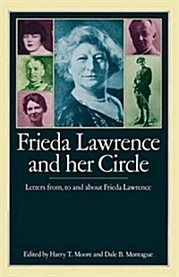 Frieda Lawrence and Her Circle : Letters from, to and About Frieda Lawrence (Paperback)