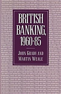 British Banking, 1960-85 (Paperback)