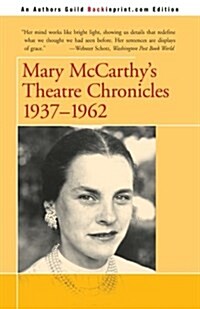 Mary McCarthys Theatre Chronicles: 1937-1962 (Paperback)