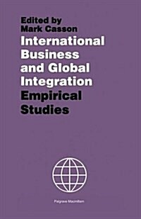 International Business and Global Integration : Empirical Studies (Paperback)