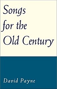 Songs for the Old Century (Paperback)
