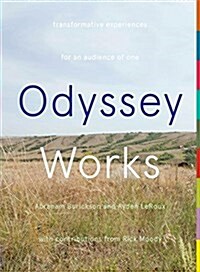 Odyssey Works: Transformative Experiences for an Audience of One (Paperback)
