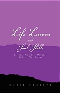 Life Lessons and Soul Skills (Paperback)