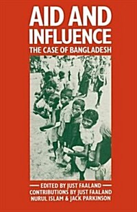 Aid and Influence : The Case of Bangladesh (Paperback)