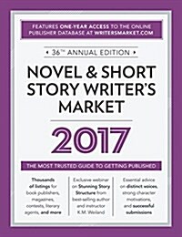 Novel & Short Story Writers Market: The Most Trusted Guide to Getting Published (Paperback, 2017)