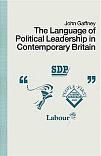 The Language of Political Leadership in Contemporary Britain (Paperback)