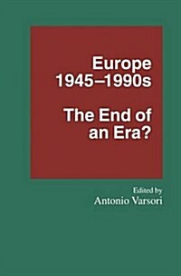 Europe 1945-1990s : The End of an Era? (Paperback)