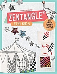 Zentangle for Kids: With Tangles, Templates, and Pages to Tangle on (Paperback)