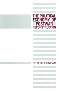 The Political Economy of Postwar Reconstruction (Paperback)