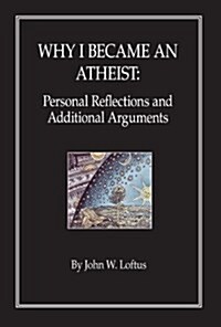 Why I Became an Atheist (Paperback)