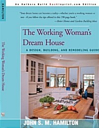 The Working Womans Dream House (Paperback)
