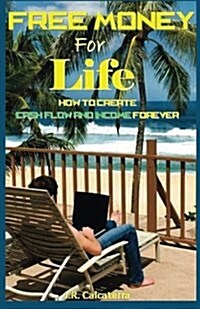 Free Money for Life (Paperback)