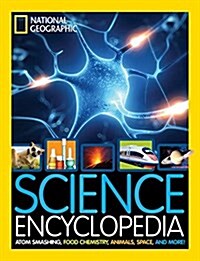 Science Encyclopedia: Atom Smashing, Food Chemistry, Animals, Space, and More! (Hardcover)