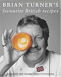 Brian Turners Favourite British Recipes (Hardcover)