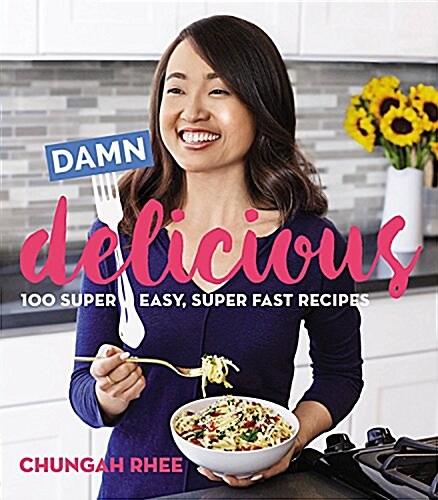 [중고] Damn Delicious: 100 Super Easy, Super Fast Recipes (Paperback)