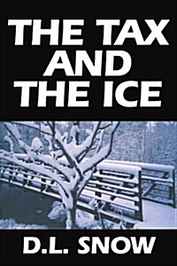 The Tax and the Ice (Paperback)