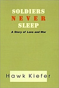 Soldiers Never Sleep (Hardcover)