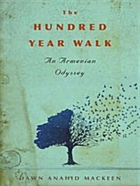 The Hundred-Year Walk: An Armenian Odyssey (MP3 CD, MP3 - CD)