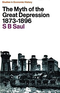 The Myth of the Great Depression, 1873-1896 (Paperback)