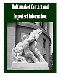 Multimarket Contact and Imperfect Information (Paperback)