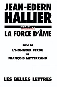 La Force DAme: LHonneur Perdu de Francois Mitterrand (Paperback)