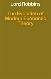 The Evolution of Modern Economic Theory : And Other Papers on the History of Economic Thought (Paperback)