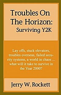 Troubles on the Horizon: Surviving Y2K (Paperback)