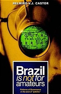 Brazil Is Not for Amateurs (Hardcover)
