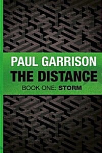 The Distance: Book One: Storm (Paperback)