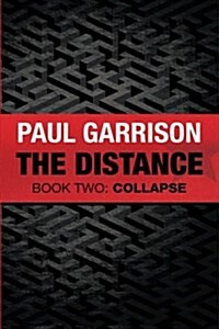 The Distance: Book Two: Collapse (Paperback)