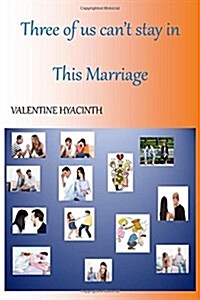 Three of Us Cant Stay in This Marriage (Paperback, Large Print)