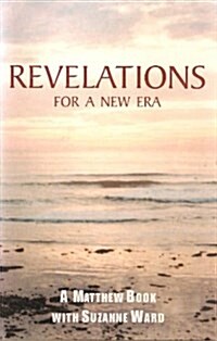 Revelations for a New Era (Paperback)