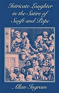 Intricate Laughter in the Satire of Swift and Pope (Paperback)