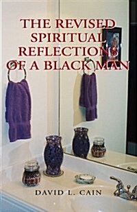 The Revised Spiritual Reflections of a Blackman (Paperback)