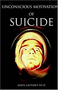 Unconscious Motivations of Suicide (Paperback)