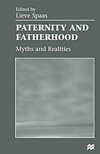 Paternity and Fatherhood : Myths and Realities (Paperback)