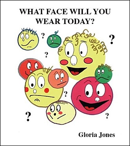 What Face Will You Wear Today (Paperback)