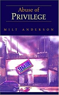 Abuse of Privilege (Paperback)