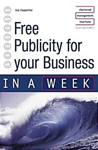 Free Publicity for Your Business in a Week (Paperback)