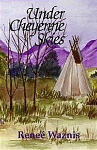 Under Cheyenne Skies (Paperback)