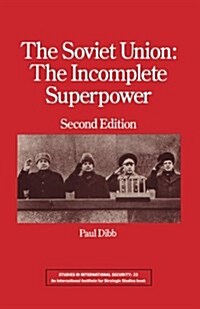 The Soviet Union : The Incomplete Superpower (Paperback, 2nd ed. 1988)