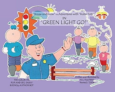 Know And Grow Adventures With Robo Tots In green Light Go! (Paperback)