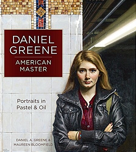 Daniel E. Greene Studios and Subways: An American Master His Life and Art (Hardcover)