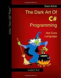 The Dark Art of C# Programming (Paperback)