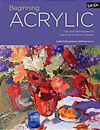 Portfolio: Beginning Acrylic: Tips and Techniques for Learning to Paint in Acrylic (Paperback)