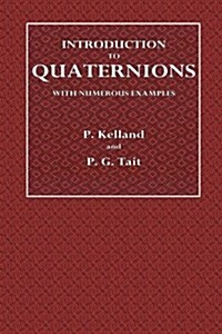 Introduction to Quaternions: With Numerous Examples (Paperback)