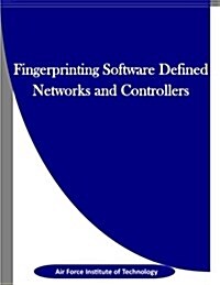 Fingerprinting Software Defined Networks and Controllers (Paperback)