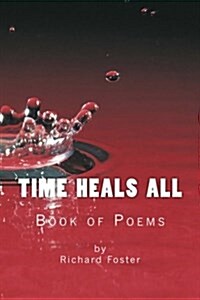 Time Heals All: Book of Poems (Paperback)