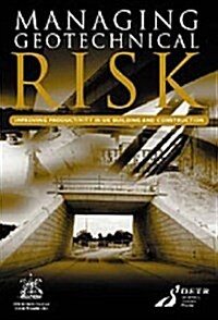 Managing Geotechnical Risk (Paperback)